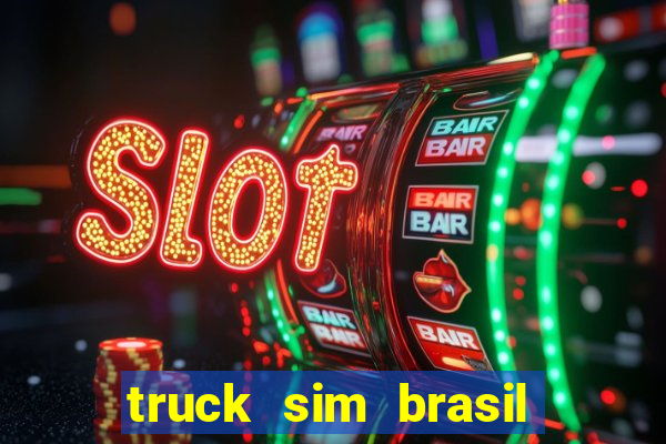 truck sim brasil dinheiro infinito